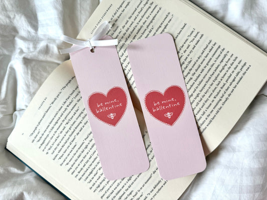 Be Mine, Ballentine MPU Inspired Bookmark