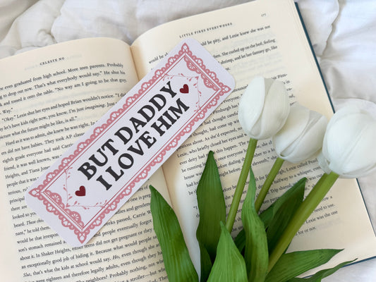 But Daddy I Love Him Bookmark