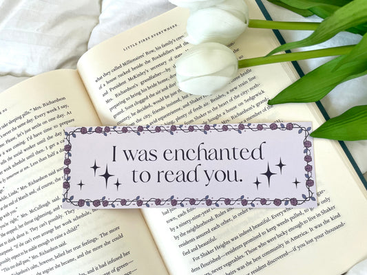 I Was Enchanted to Read You Bookmark